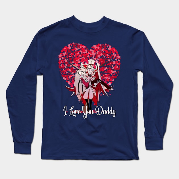 I love You Daddy - Hazbin Hotel Lucifer Long Sleeve T-Shirt by Pharaoh Shop